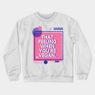 Vegan inspirational quote Crewneck Sweatshirt